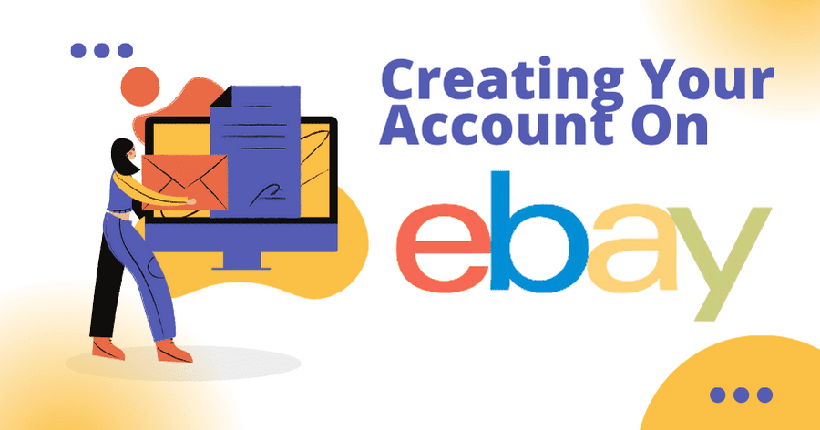 Creating Your Account On Ebay