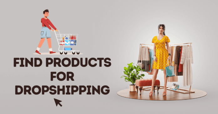 How To Find Products For Dropshipping