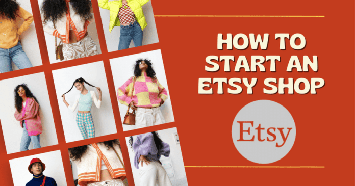 How To Start An Etsy Shop