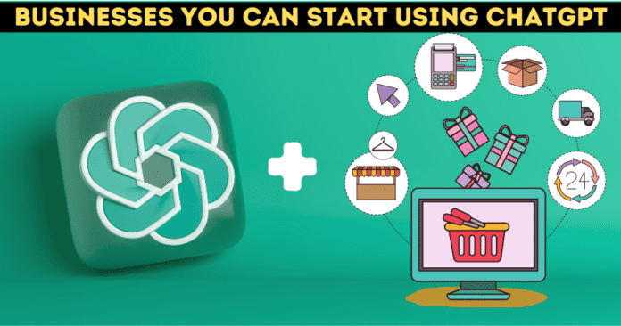 eCommerce Businesses You can Start Using ChatGPT