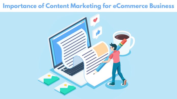 Importance of Content Marketing for eCommerce Business by Ebizzguru