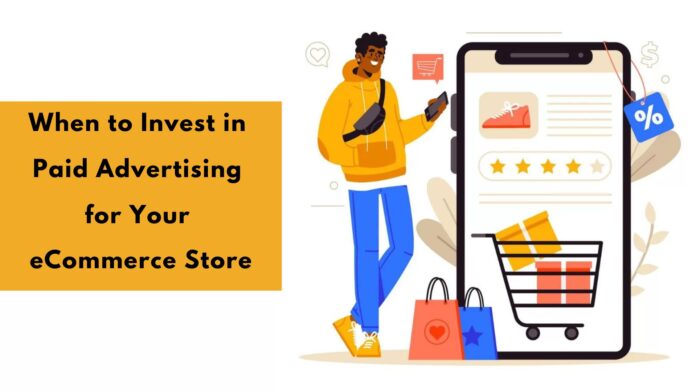 When to Invest in Paid Advertising for Your E-commerce Store by Ebizzguru