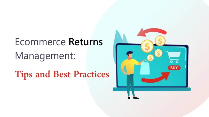 What Are the Best Practices for Handling Returns in Ecommerce by Ebizzguru